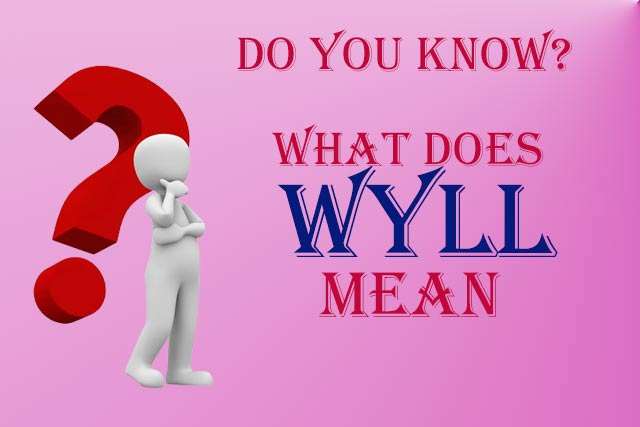 What Does WYLL